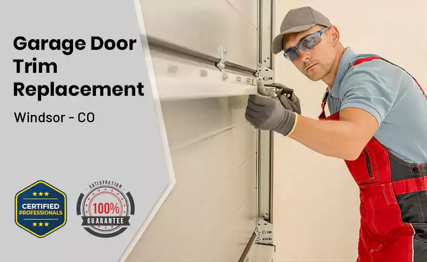 Garage Door Trim Replacement Windsor - CO