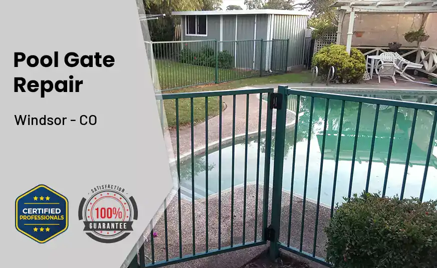 Pool Gate Repair Windsor - CO