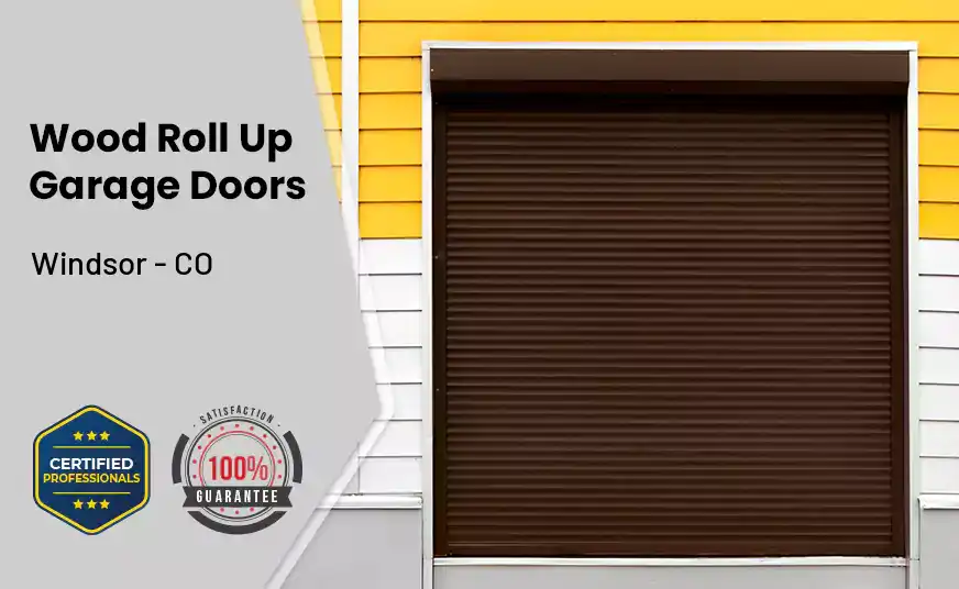 Wood Roll Up Garage Doors Windsor - CO